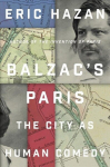 Balzacs Paris: The City as Human Comedy, Balzacs Paris: The City as Human Comedy
