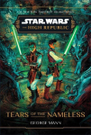 Star Wars: The High Republic: Tears of the Nameless, Star Wars: The High Republic: Tears of the Nameless