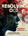 Resolving OCD: Understanding Your Obsessional Experience (Volume 1), Resolving OCD: Understanding Your Obsessional Experience (Volume 1)