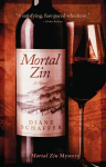 Mortal Zin: A Mystery Novel, Mortal Zin: A Mystery Novel