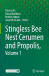 Stingless Bee Nest Cerumen and Propolis, Volume 1, Stingless Bee Nest Cerumen and Propolis, Volume 1