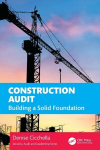 Construction Audit: Building a Solid Foundation, Construction Audit: Building a Solid Foundation