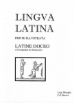 Lingua Latina - Latine Doceo: A Companion for Instructors, Lingua Latina - Latine Doceo: A Companion for Instructors