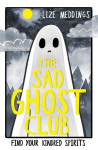 The Sad Ghost Club Volume 1: Find Your Kindred Spirits, The Sad Ghost Club Volume 1: Find Your Kindred Spirits