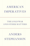 American Imperatives: The Cold War and Other Matters, American Imperatives: The Cold War and Other Matters