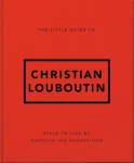 The Little Guide to Christian Louboutin, The Little Guide to Christian Louboutin