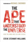 Ape that Understood the Universe: How the Mind and Culture Evolve Revised edition
