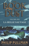 La Belle Sauvage: The Book of Dust Volume One: From the world of Philip Pullman's His Dark Materials - now a major BBC series