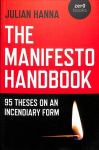 Manifesto Handbook, The: 95 Theses on an Incendiary Form