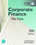 Corporate Finance: The Core, Global Edition 5th edition