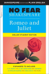 Romeo and Juliet: No Fear Shakespeare Deluxe Student Edition: Deluxe Student Edition
