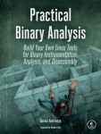 Operatsioonis&uuml;steem Practical Binary Analysis: Build Your Own Linux Tools for Binary Instrumentation, Analysis, and Disassembly