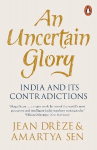 Uncertain Glory: India and its Contradictions