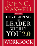 Developing the Leader Within You 2.0 Workbook 25th Anniversary Edition