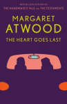 Heart Goes Last: A Novel