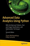 Advanced Data Analytics Using Python: With Architectural Patterns, Text and Image Classification, and Optimization Techniques 2nd ed.