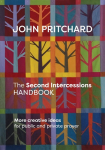 Second Intercessions Handbook: More Creative Ideas for Public and Private Prayer