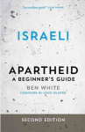 Israeli Apartheid: A Beginner's Guide 2nd edition