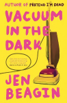Vacuum in the Dark: Shortlisted For The Bollinger Everyman Wodehouse Prize For Comic Fiction, 2019