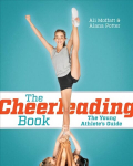 Cheerleading Book: The Young Athlete's Guide