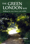 Green London Way: Walking the City's History and Wildlife 2nd Revised edition