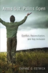 Arms Out, Palms Open: Conflict, Reconciliation, and Gay Inclusion