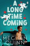 Long Time Coming: The funny and steamy romcom inspired by My Best Friend's Wedding from the No.1 bestseller