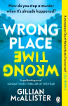 Wrong Place Wrong Time: Can you stop a murder after it's already happened?