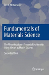 Fundamentals of Materials Science: The Microstructure-Property Relationship Using Metals as Model Systems 2nd ed. 2021
