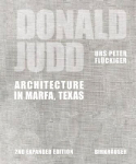 Donald Judd: Architecture in Marfa, Texas 2nd ed.