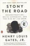 Stony The Road: Reconstruction, White Supremacy, and the Rise of Jim Crow