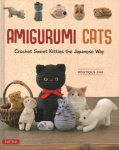 Amigurumi Cats: Crochet Sweet Kitties the Japanese Way (24 Projects of Cats to Crochet)