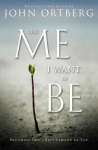Me I Want to Be: Becoming God's Best Version of You