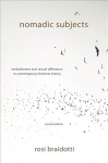 Nomadic Subjects: Embodiment and Sexual Difference in Contemporary Feminist Theory, Second Edition