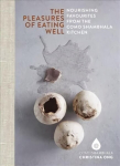 Pleasures of Eating Well: Nourishing Favourites from the Como Shambhala Kitchens