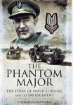 Phantom Major: The Story of David Stirling and the Sas Regiment: The Story of David Stirling and the SAS Regiment