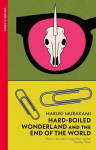 Hard-Boiled Wonderland and the End of the World, Hard-Boiled Wonderland and the End of the World