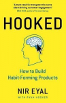 Hooked: How To Build Habit-Forming Products