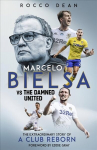 Marcelo Bielsa vs The Damned United: The Extraordinary Story of a Club Reborn