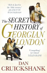 Secret History of Georgian London: How the Wages of Sin Shaped the Capital