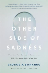 The Other Side of Sadness (Revised): What the New Science of Bereavement Tells Us About Life After Loss Revised ed.