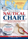 How to Read a Nautical Chart, 2nd Edition (Includes ALL of Chart #1): A Complete Guide to Using and Understanding Electronic and Paper Charts 2nd edition, How to Read a Nautical Chart, 2nd Edition (Includes ALL of Chart #1) (Includes All of Chart No1)
