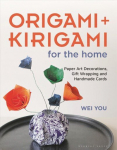 Origami and Kirigami for the Home: Paper Art Decorations, Gift Wrapping and Handmade Cards