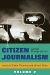 Citizen Journalism: Global Perspectives - Volume 2 New edition