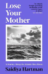 Lose Your Mother: A Journey Along the Atlantic Slave Route Main