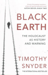 Black Earth: The Holocaust as History and Warning