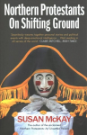 Northern Protestants: On Shifting Ground: Places Where a Thought Might Grow