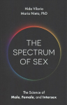 Spectrum of Sex: The Science of Male, Female, and Intersex