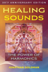 Healing Sounds: The Power of Harmonics 4th Edition, 30th Anniversary Edition