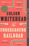 Underground Railroad: Winner of the Pulitzer Prize for Fiction 2017